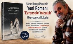 Bursalı Yazar Recep Meşe’nin Yeni Romanı “Evrensele Yolculuk” Okuyucuyla Buluştu