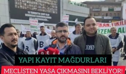 İYT. DERNEĞİ BAŞKANI İBRAHİM HACIOĞLU:"YAPI KAYIT MAĞDURLARI MECLİSTEN YASA ÇIKMASINI BEKLİYOR!"