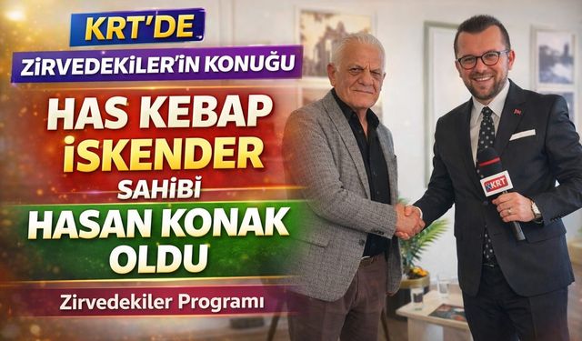 KRT’DE ZİRVEDEKİLER’E BURSA DAMGASI: HAS KEBAP İSKENDER SAHİBİ HASAN KONAK OLDU!