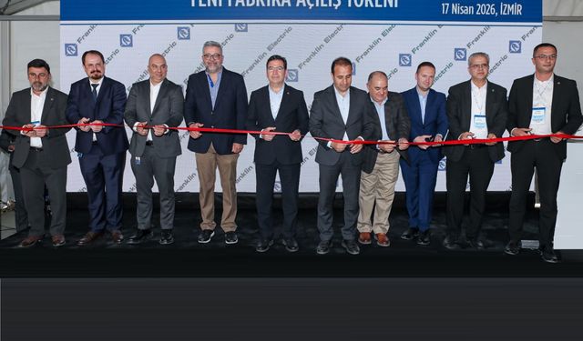 Franklin Electric, İzmir Torbalı’daki Yeni Fabrikasını Hizmete Açtı