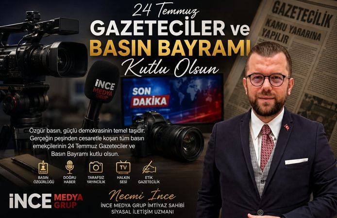 İNCE MEDYA GRUP İMTİYAZ SAHİBİ NECMİ İNCE: "ÖZGÜR BASIN, HERKES İÇİN VAZGEÇİLMEZDİR"