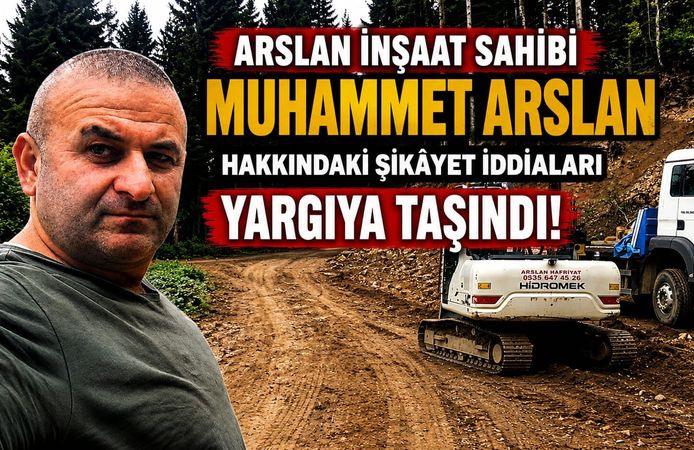 TRABZON TONYA'DA MUHAMMET ARSLAN İLE İLGİLİ ŞİKÂYET İDDİALARI ARTIYOR!