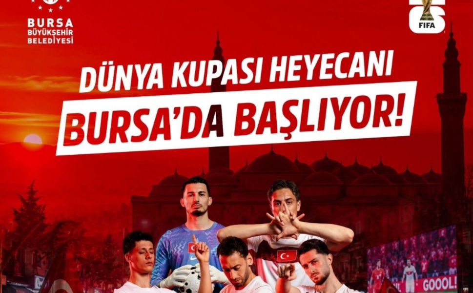 Bursalılar Dünya Kupası heyecanını dev ekranda yaşayacak