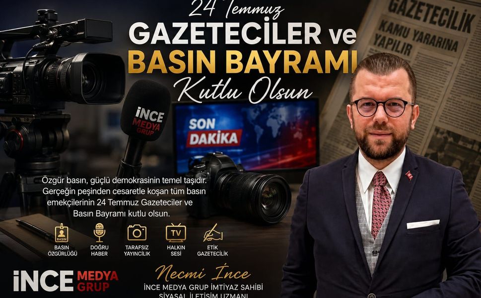 İNCE MEDYA GRUP İMTİYAZ SAHİBİ NECMİ İNCE: "ÖZGÜR BASIN, HERKES İÇİN VAZGEÇİLMEZDİR"