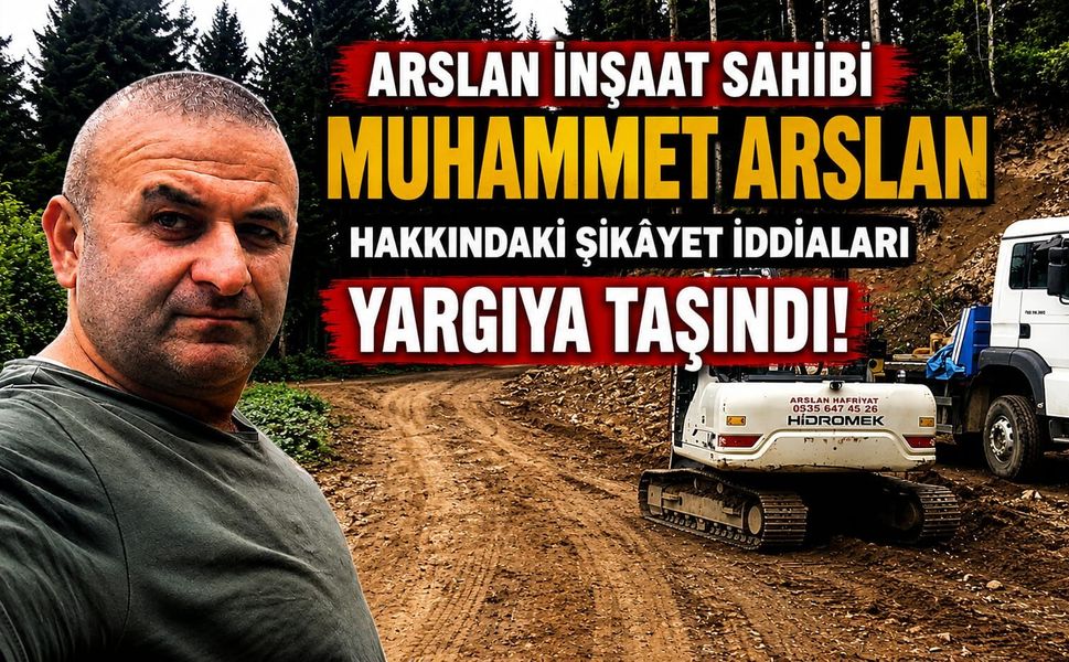 TRABZON TONYA'DA MUHAMMET ARSLAN İLE İLGİLİ ŞİKÂYET İDDİALARI ARTIYOR!